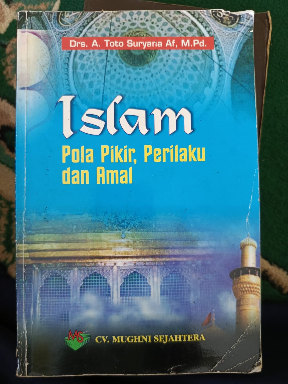 Islam Pola Pikir,Perilaku dan Amal